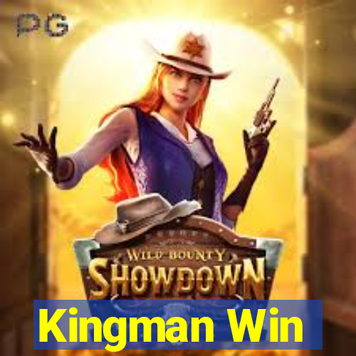 Kingman Win