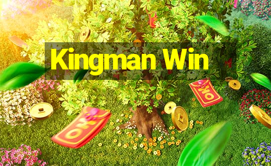 Kingman Win