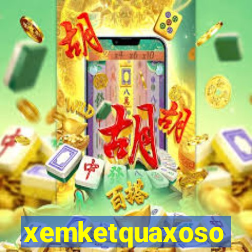 xemketquaxoso