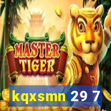 kqxsmn 29 7