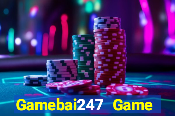 Gamebai247 Game Bài Đổi Thưởng