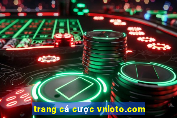 trang cá cược vnloto.com