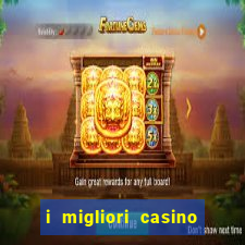 i migliori casino on line