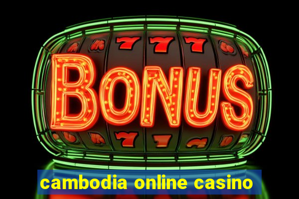 cambodia online casino