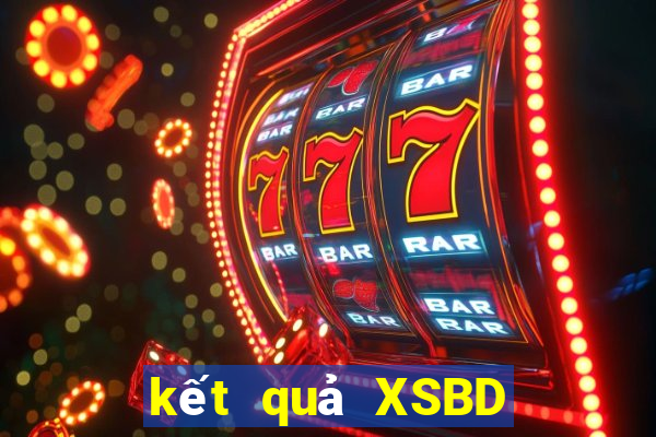 kết quả XSBD ngày 17