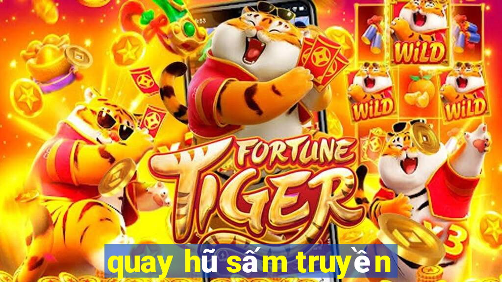 quay hũ sấm truyền