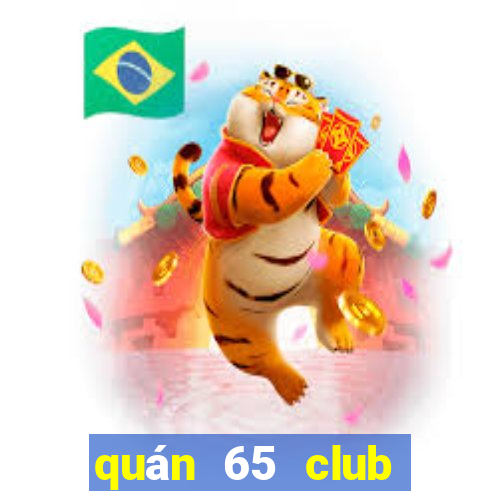 quán 65 club quận 3