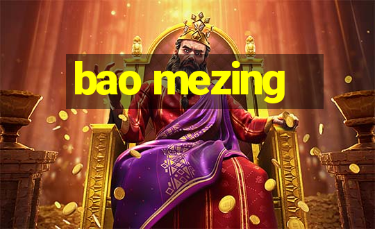 bao mezing