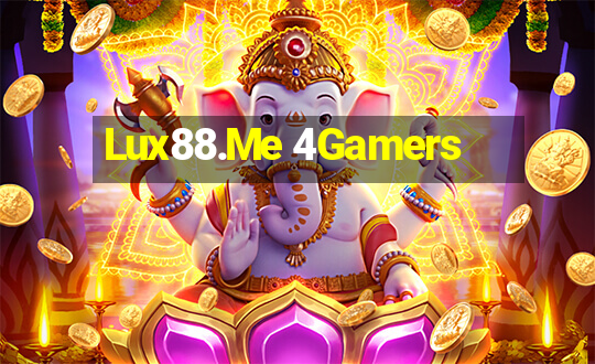 Lux88.Me 4Gamers