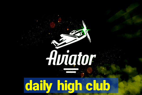 daily high club