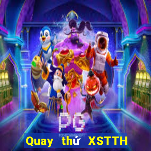 Quay thử XSTTH ngày 15