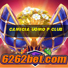 camicia uomo p club