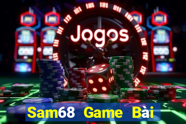 Sam68 Game Bài B52 Đổi Thưởng