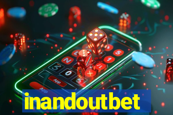 inandoutbet