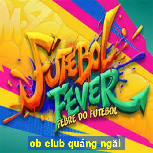 ob club quảng ngãi