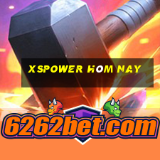 xspower hôm nay