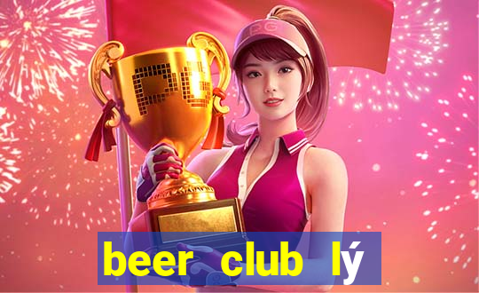 beer club lý chiêu hoàng