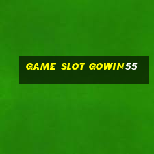 Game Slot Gowin55