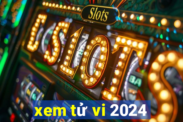 xem tử vi 2024