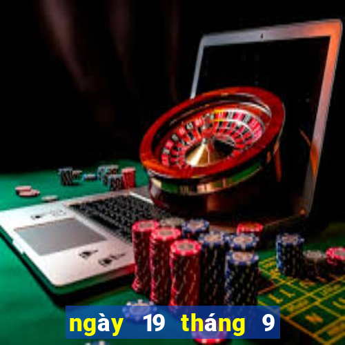 ngày 19 tháng 9 xổ số miền trung