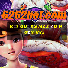 Kết quả XS Max 4D ngày mai