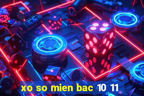 xo so mien bac 10 11