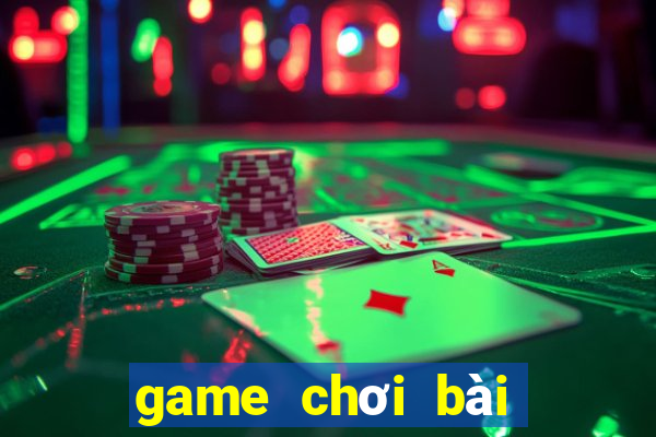 game chơi bài hay nhất