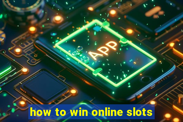 how to win online slots