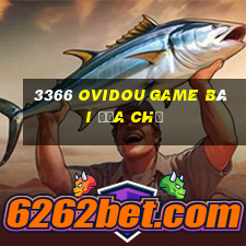 3366 Ovidou Game bài địa chủ