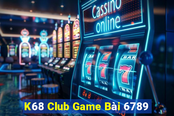 K68 Club Game Bài 6789