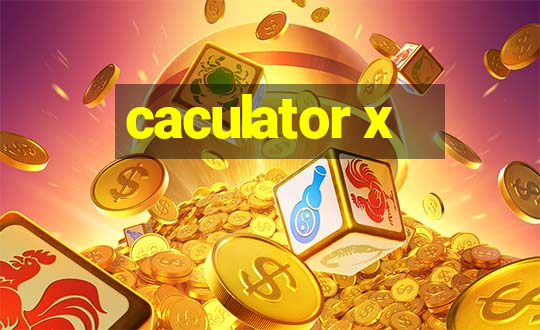 caculator x