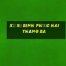 xổ số bình phước hai tháng ba