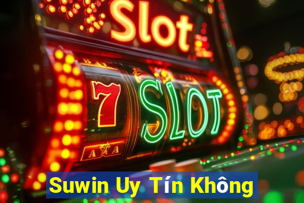 Suwin Uy Tín Không