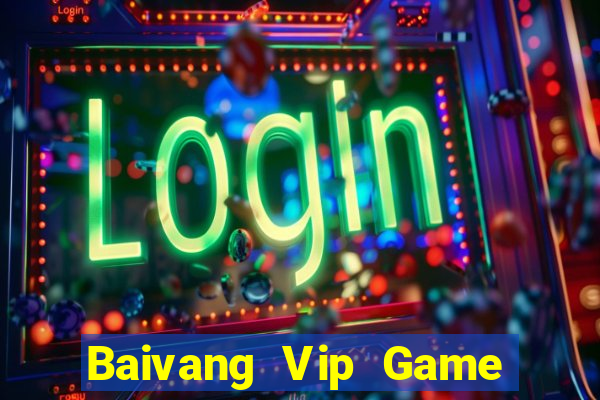 Baivang Vip Game Bài Tiền Thật