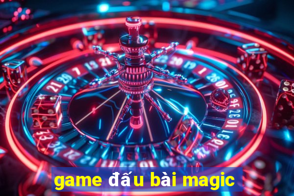 game đấu bài magic