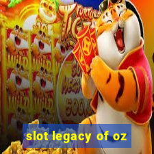 slot legacy of oz