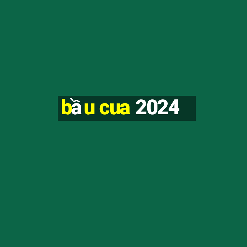 bau cua 2024