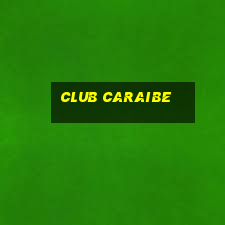 club caraibe