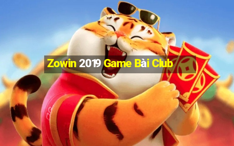 Zowin 2019 Game Bài Club