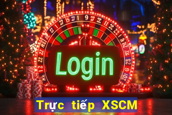 Trực tiếp XSCM ngày 19