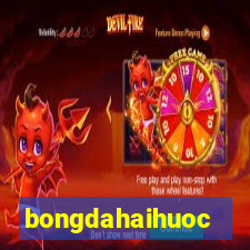 bongdahaihuoc