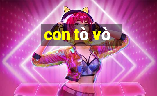 con tò vò