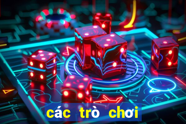 các trò chơi trong casino