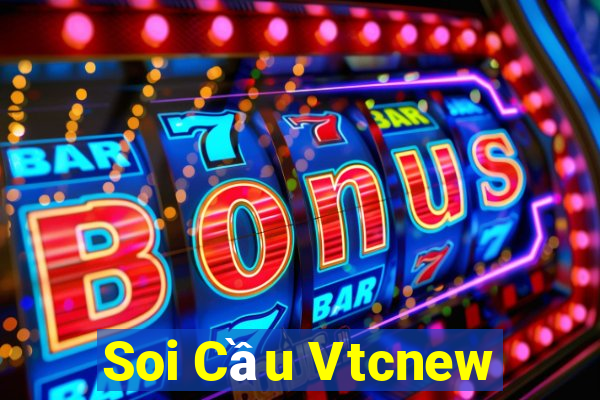 Soi Cầu Vtcnew