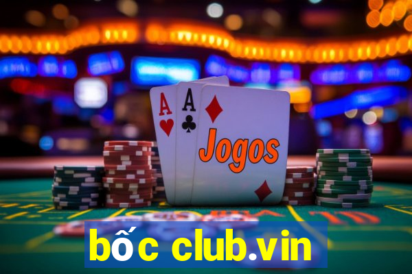 bốc club.vin