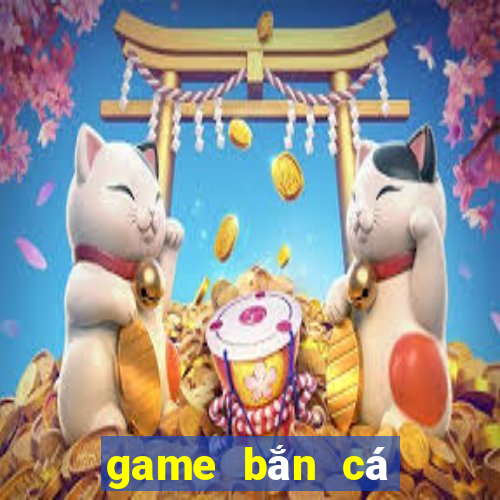 game bắn cá miễn phí online