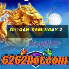 Dự đoán XSGL ngày 2