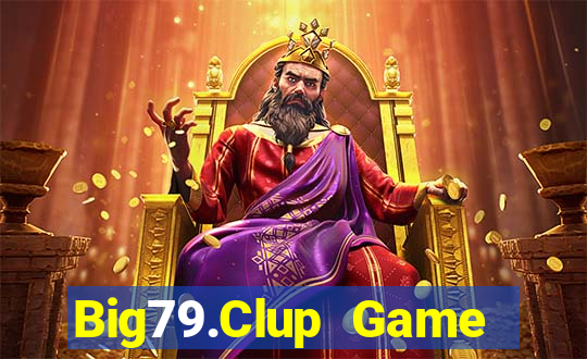 Big79.Clup Game Bài Uy Tín Nhất 2024