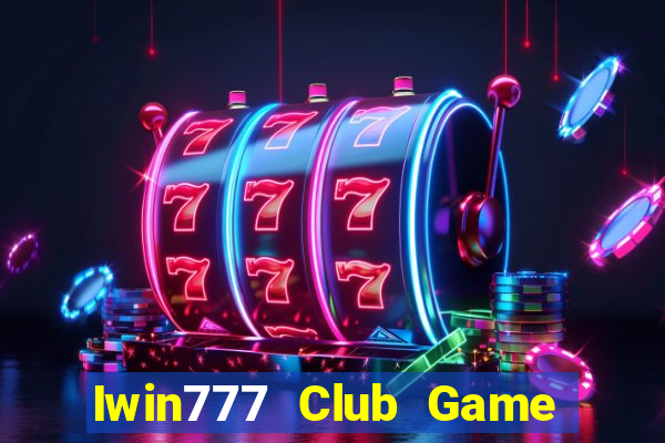 Iwin777 Club Game Bài 52 Club