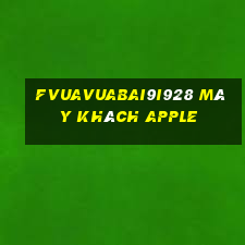 fVuaVuabai9i928 Máy khách Apple